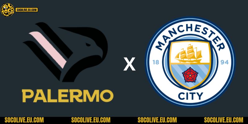Trận đấu giữa Man City và Palermo hứa hẹn sẽ đầy hấp dẫn và thú vị