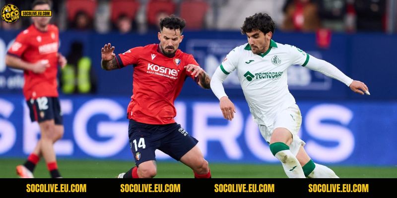 Osasuna đang có nhiều lợi thế hơn so với Getafe